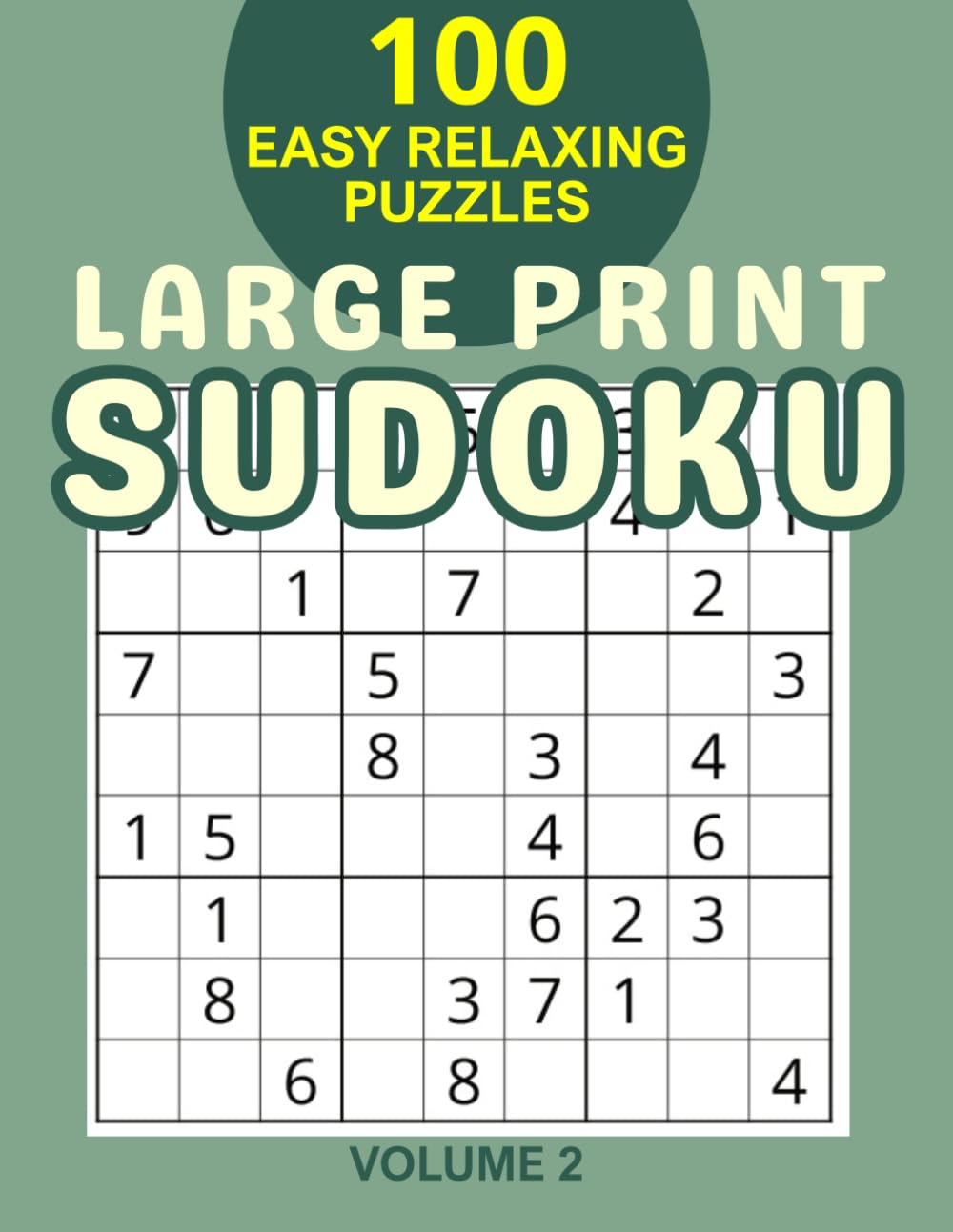 Large Print Easy Sudoku: 100 Relaxing Puzzles for Seniors - One Puzzle Per Page - Volume 2 (Extra Large Print Easy Puzzles)
