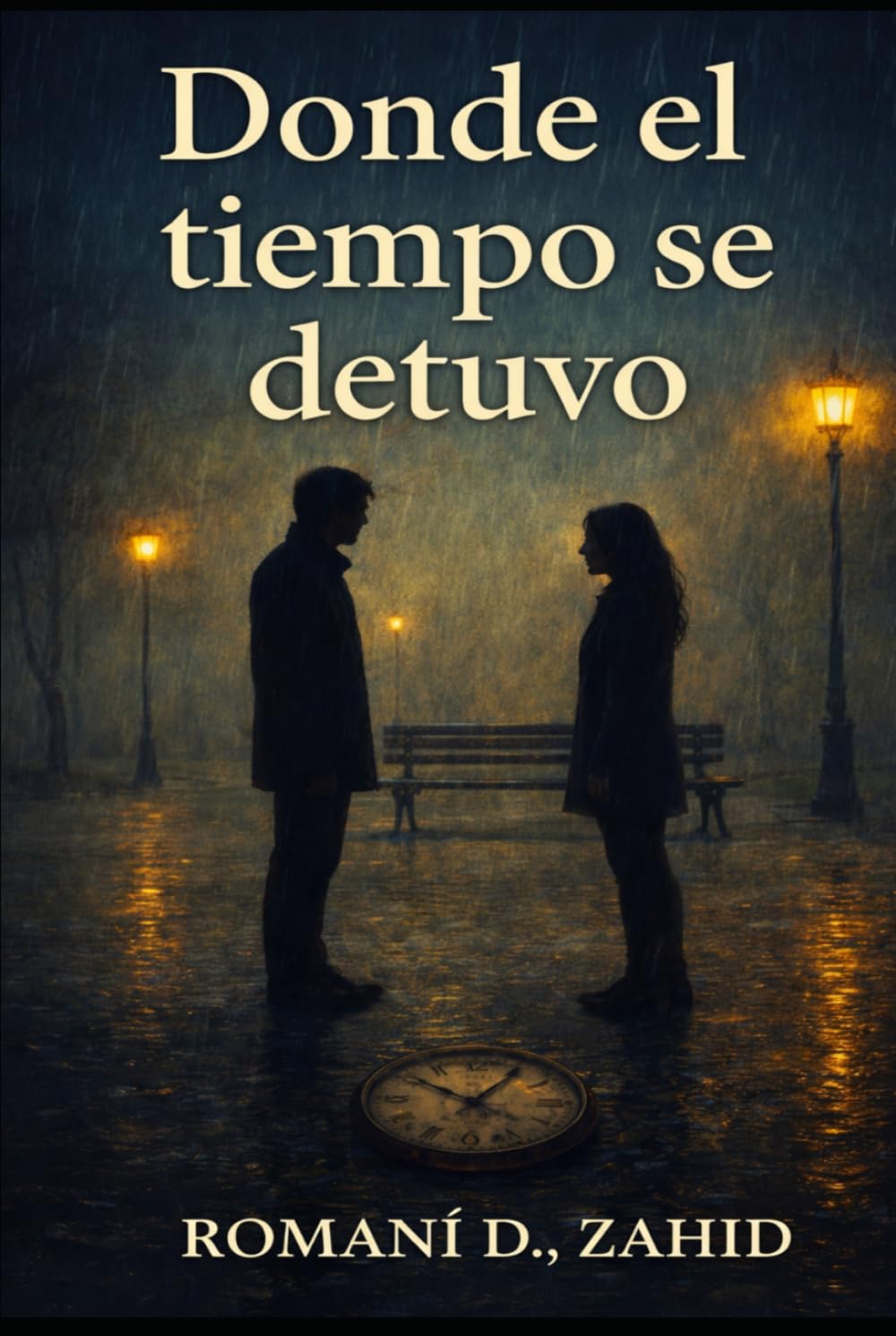 Donde el tiempo se detuvo: Lo que el destino me robó (Historias de mi historia)