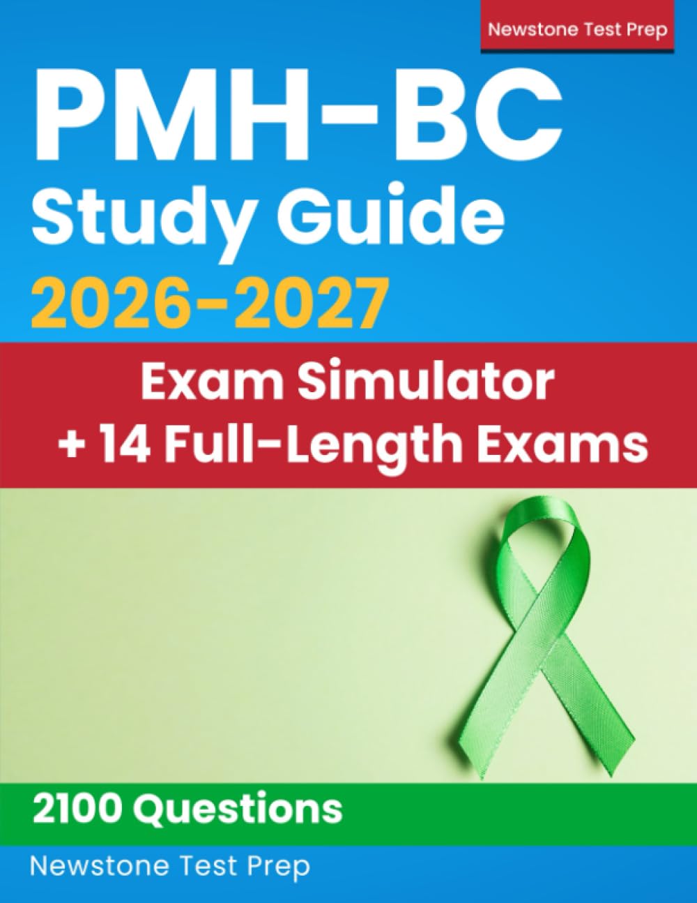 PMH-BC Study Guide 2026-2027: Complete Review + 2100 Questions and Detailed Answer Explanations for the ANCC Psychiatric Mental Health Nursing Certification Exam (E-Learning Access)