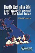 How the West Indian Child is made educationally sub-normal in the British School System (5th Edition)