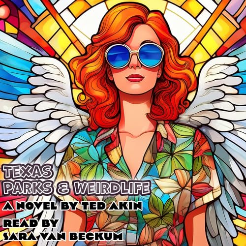 Texas Parks &amp;amp; Weirdlife by Ted Akin episode artwork
