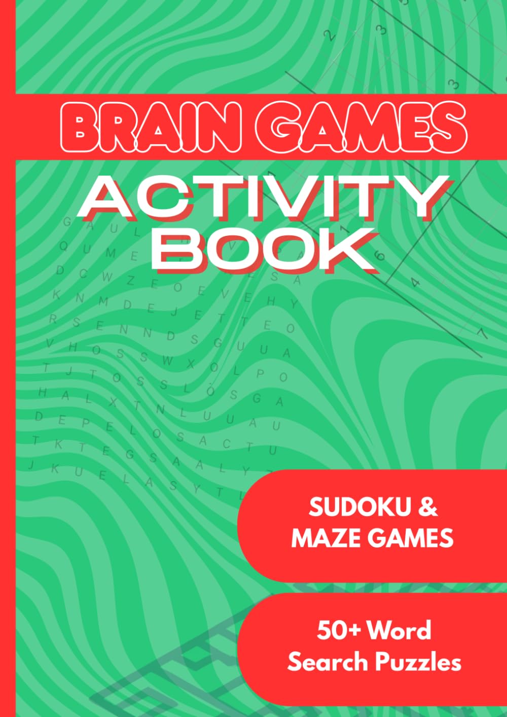 Brain Games - Activity Book: Word Search Puzzle 50+ | Maze Games | Sudoku | Perfect Gift for Adults, Seniors and Teens