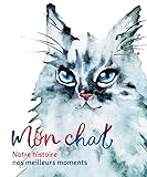  Mon chat - Notre histoire, nos meilleurs moments