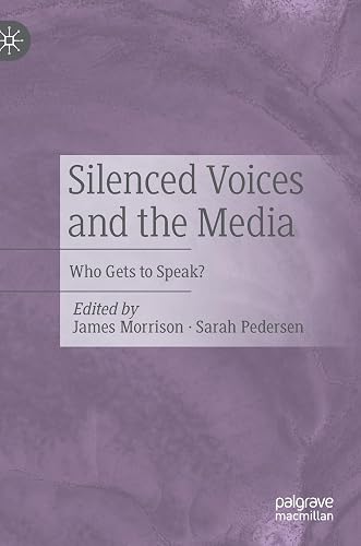 Silenced Voices and the Media: Who Gets to Speak?