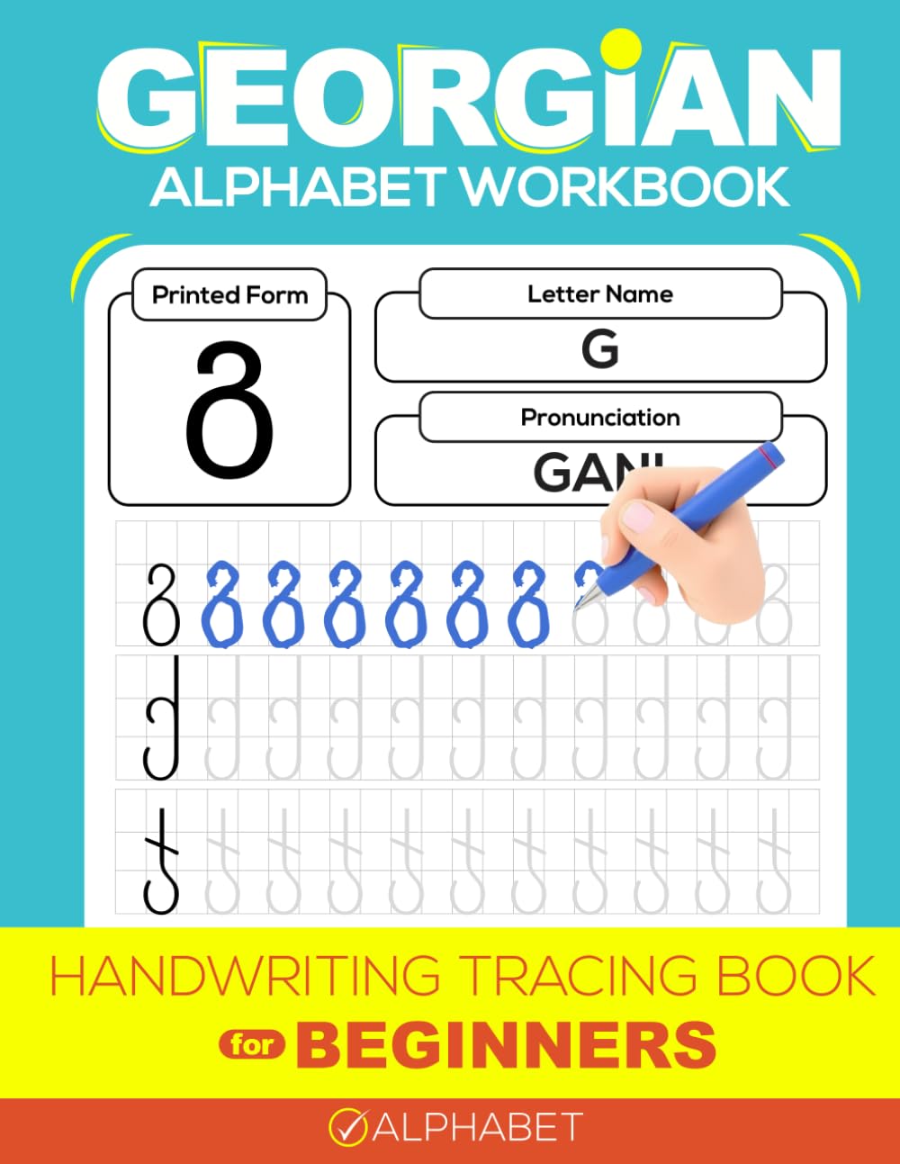 Georgian Alphabet Tracing Book for Beginners: Learn to Write Georgian Letters (Mkhedruli Script Handwriting Workbook for Kids & Adults)