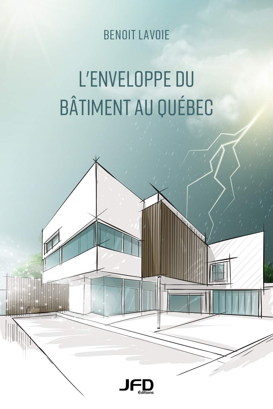 L’enveloppe du bâtiment au Québec (French Edition)
