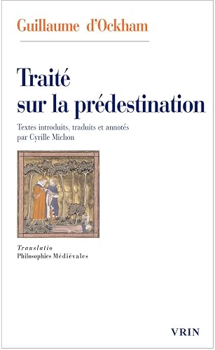 Traité sur la prédestination et la prescience divine des futurs contingents (Translatio)