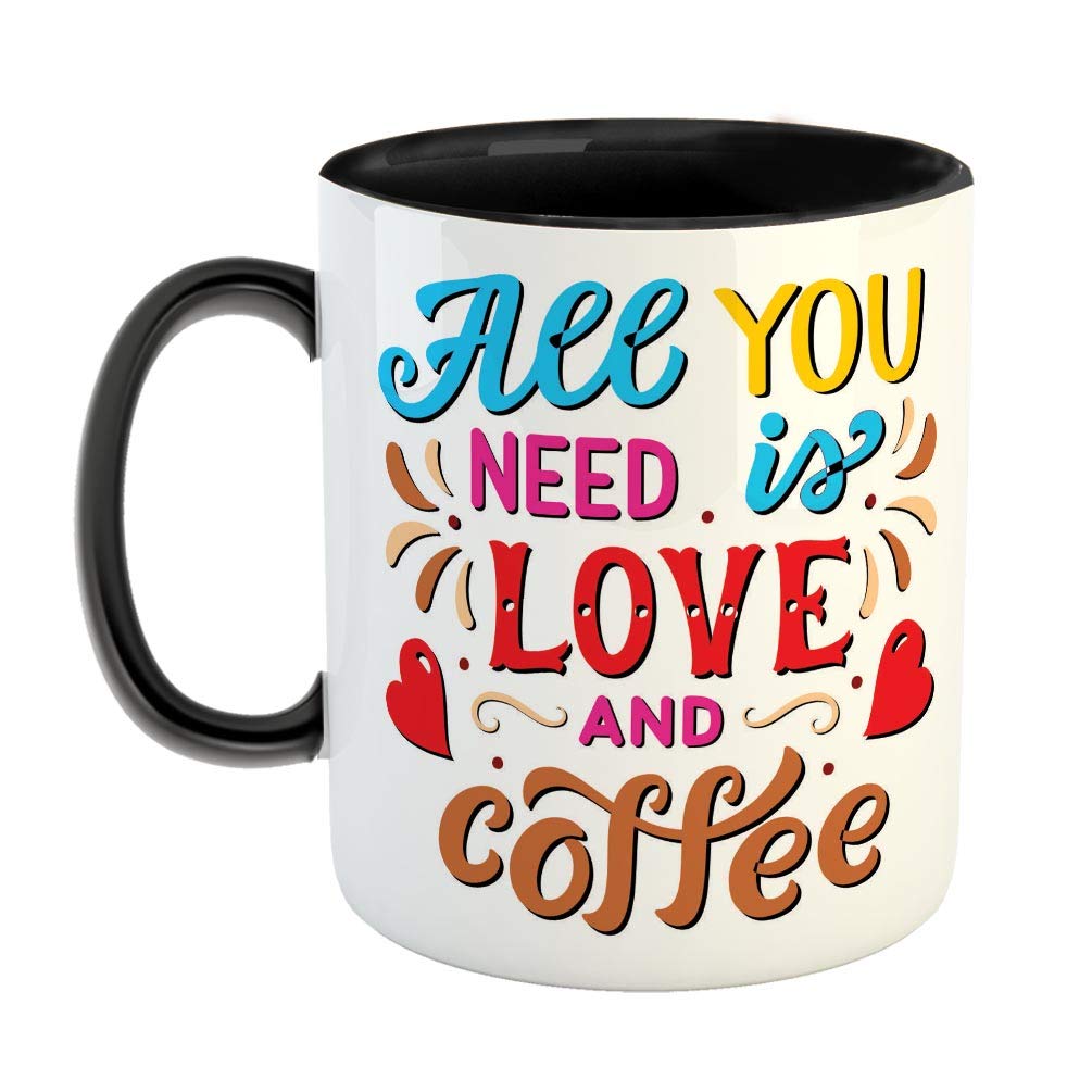 FABTODAY All You Need is Love Ceramic Coffee Mug - Best Motivational Gift Mug for Family and Friends - Color - Black (0893)