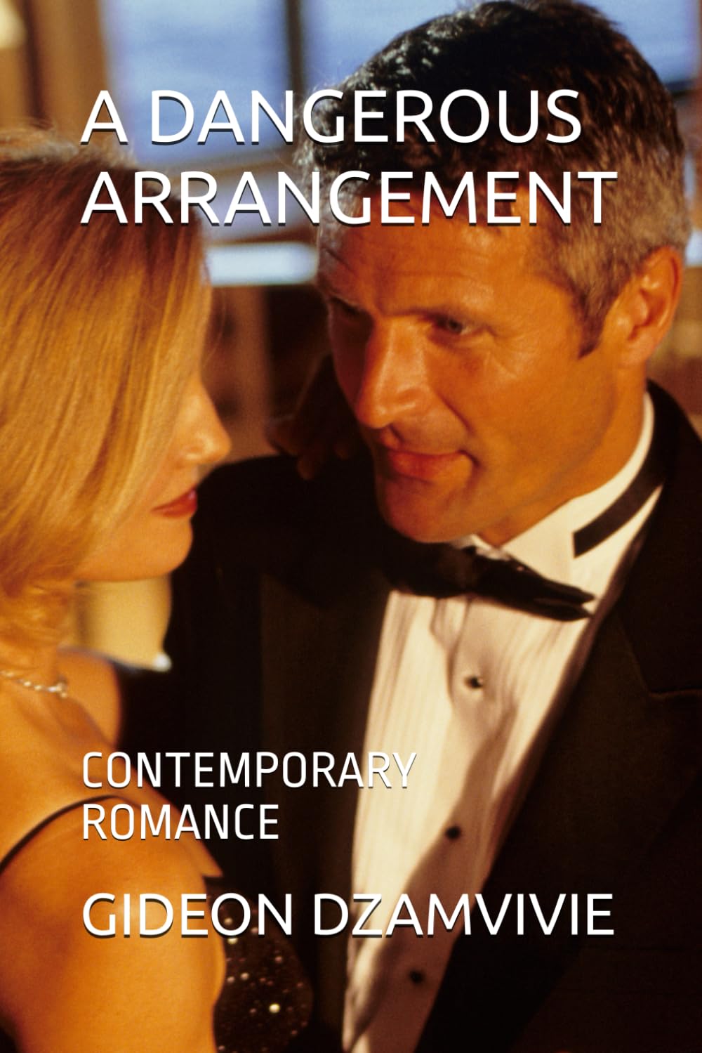A DANGEROUS ARRANGEMENT: CONTEMPORARY ROMANCE