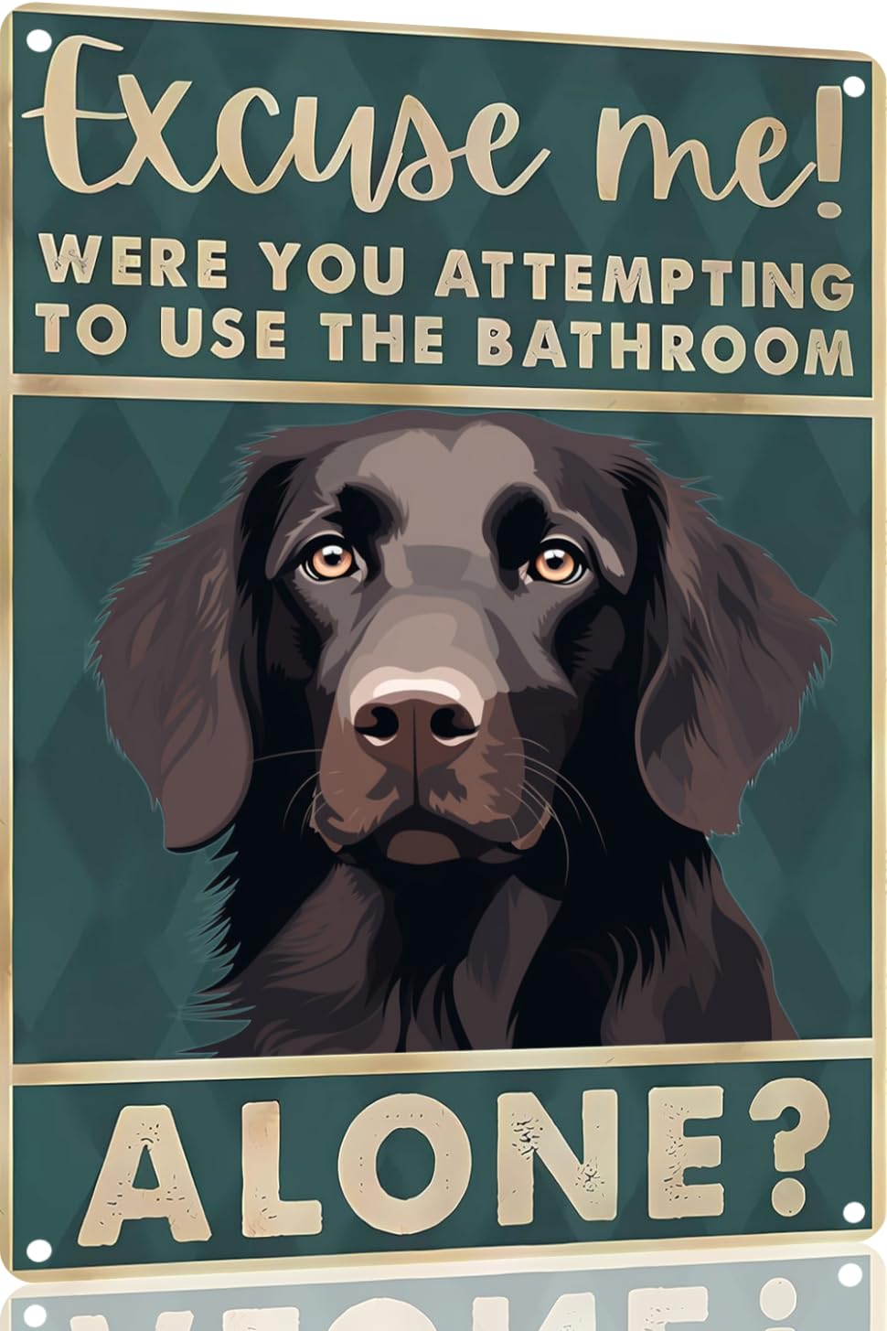 Preeklen Tin Sign 094 Flat-Coated Retriever 12X8 Inch Excuse Me Were You Attempting To Use The Bathroom Alone - Dog Metal Poster Dog Lover Gift Art Funny Dogs Wall Art Decoration Retro Metal Tin Sign(1527)