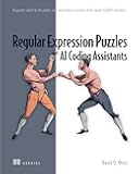 Regular Expression Puzzles and AI Coding Assistants: 24 puzzles solved by the author, with and without assistance from Copilot, ChatGPT and more