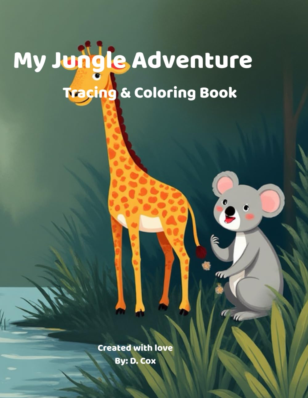 My Jungle Adventure: Tracing and Coloring Book