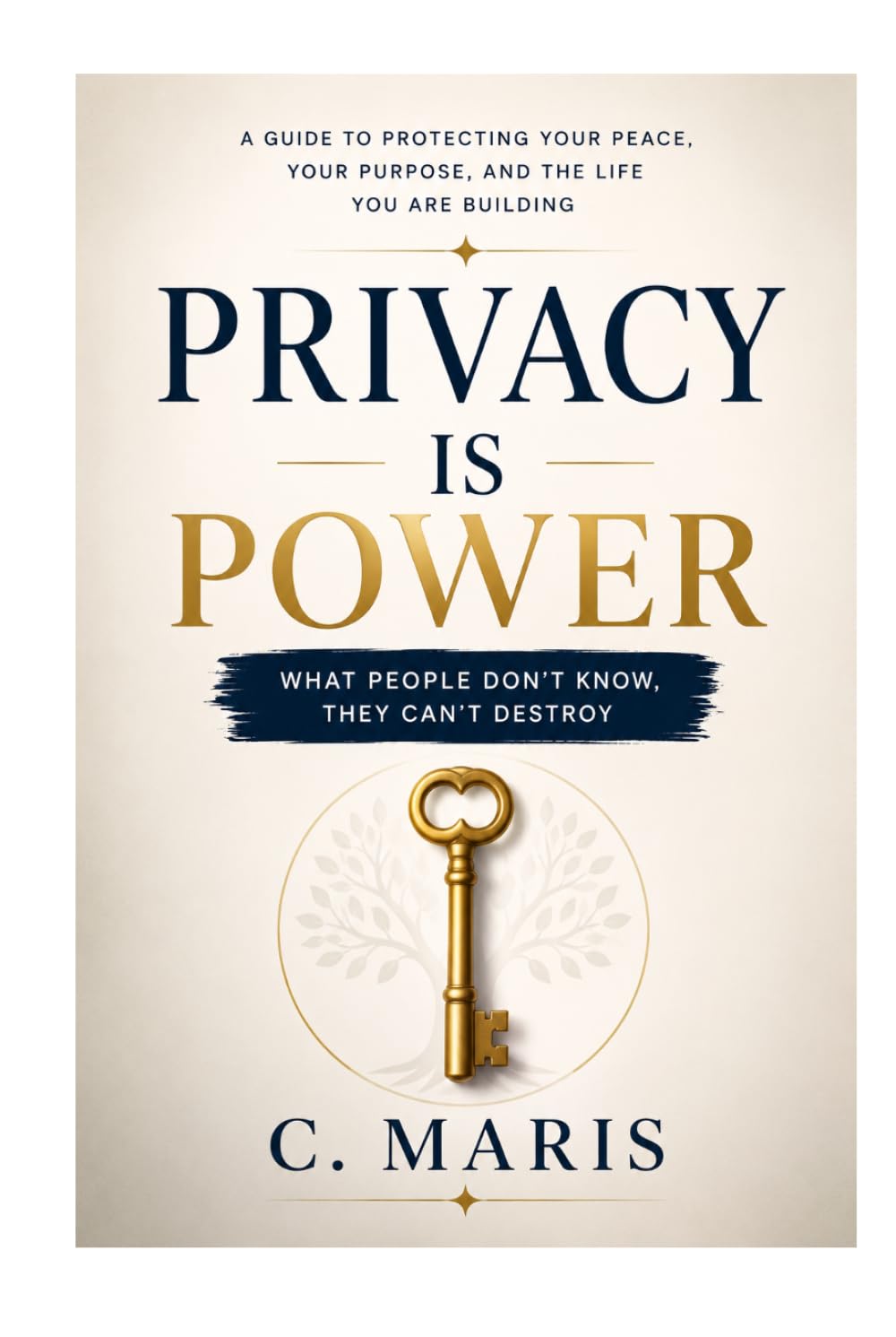 PRIVACY IS POWER: What People Don’t Know, They Can’t Destroy