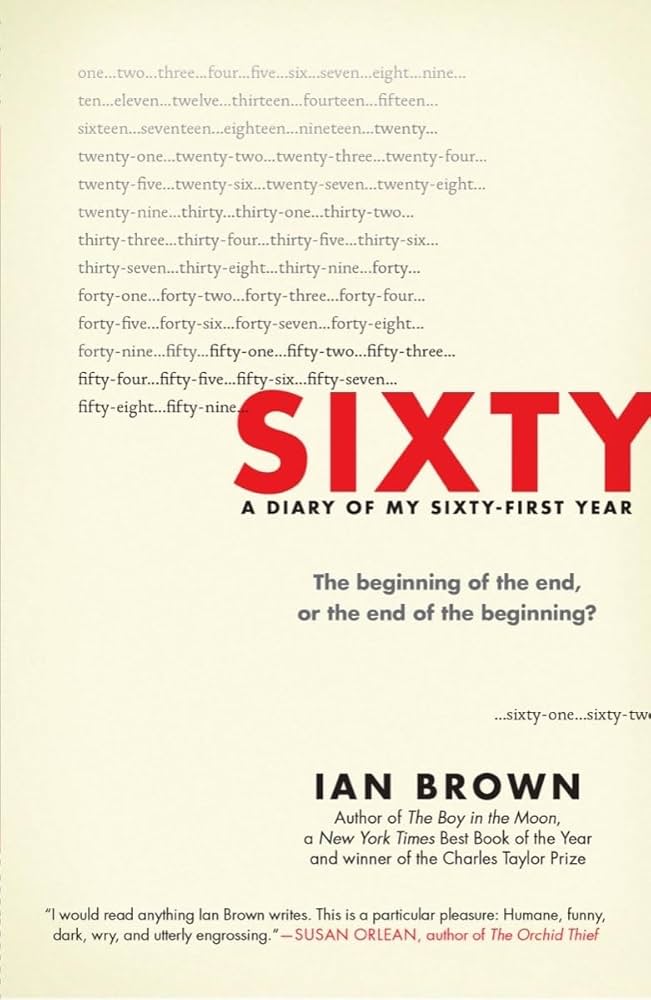 Sixty: A Diary of My Sixty-First Year: The Beginning of the