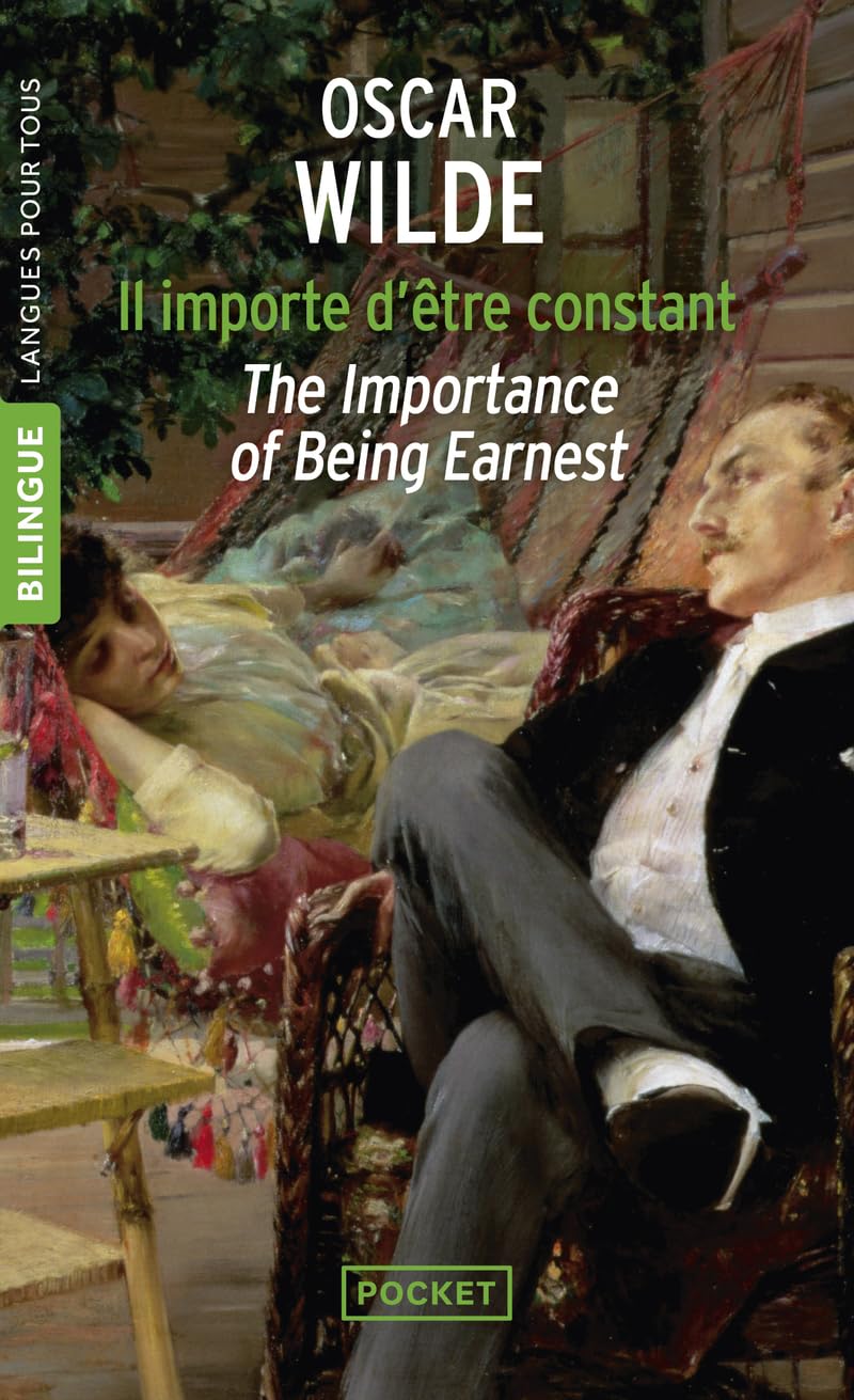 Il importe d'etre constant/The Importance of Being Earnest (Langue pour tous bilingue)