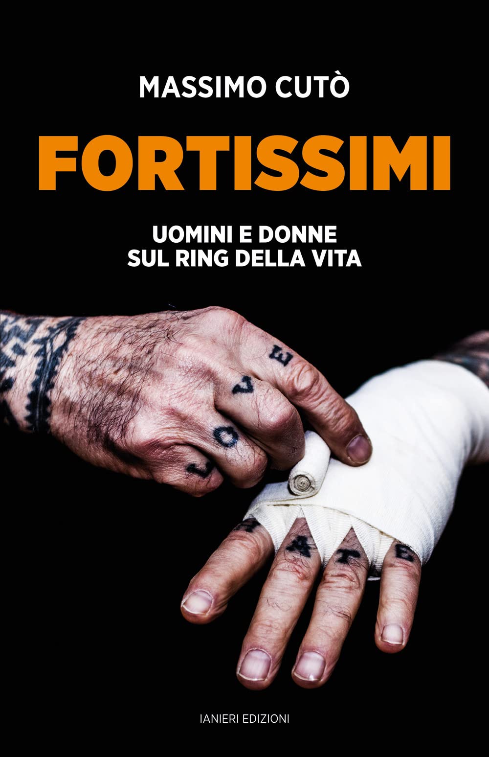 Fortissimi. Uomini E Donne Sul Ring Della Vita - 4