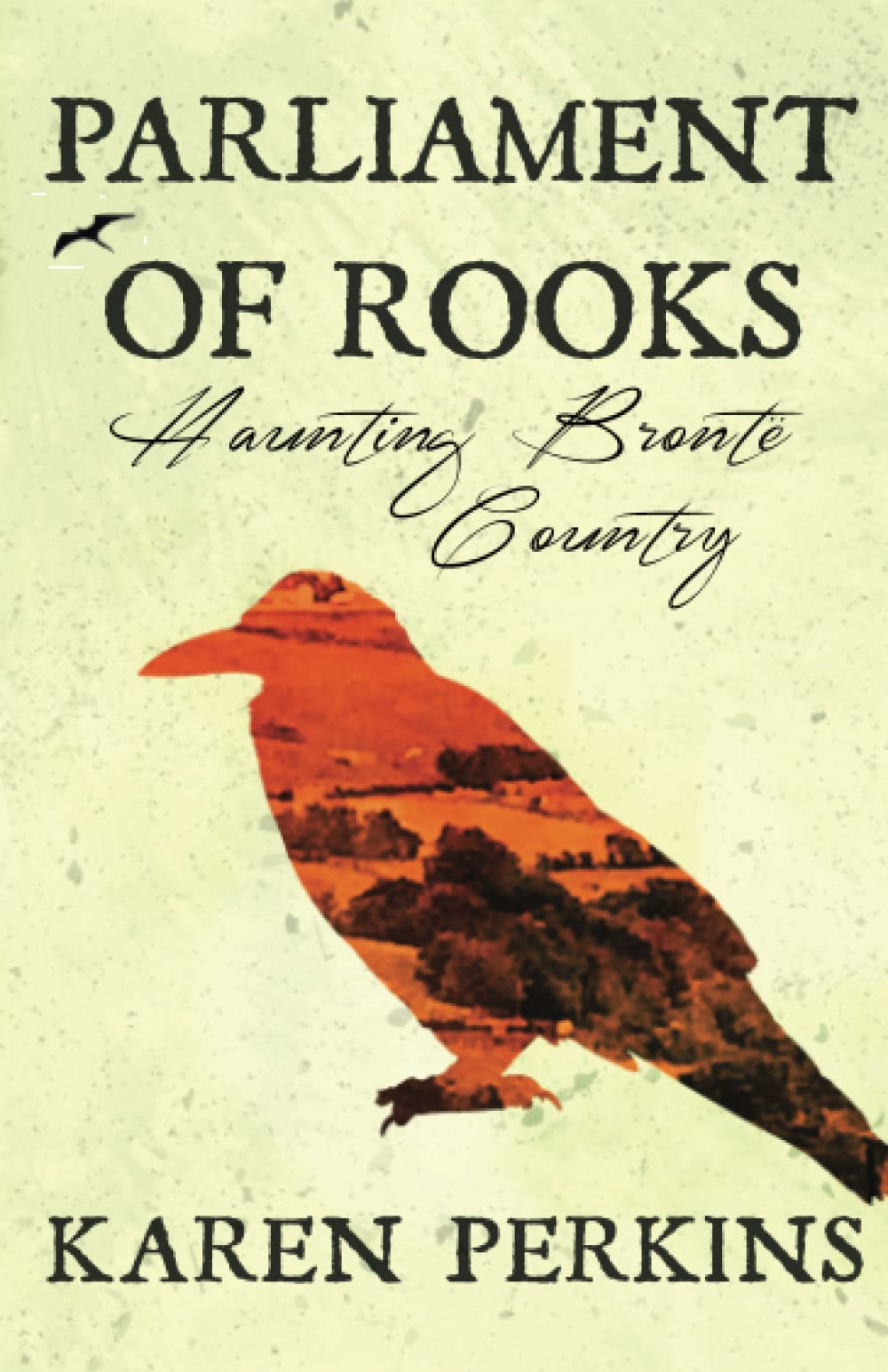 Parliament of Rooks: Haunting Bronte Country: Volume 3 (Yorkshire Ghost Stories)