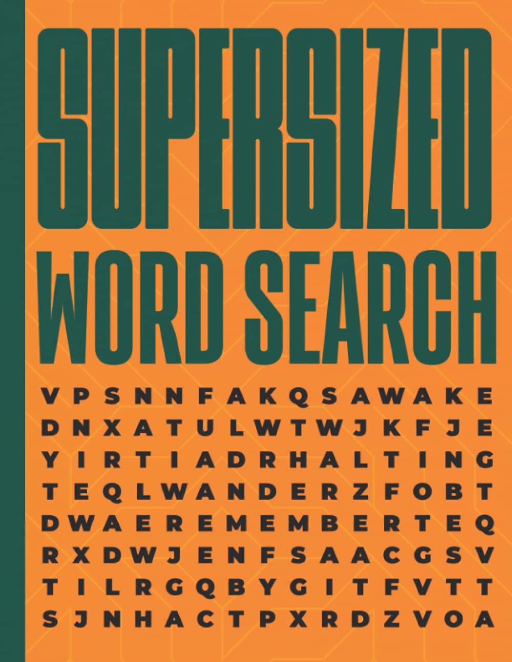 Supersized Word Search: 50 Extra Large Word Search For Visually Impaired & Wordfind Low Vision Puzzles For Seniors And Elderly Adults