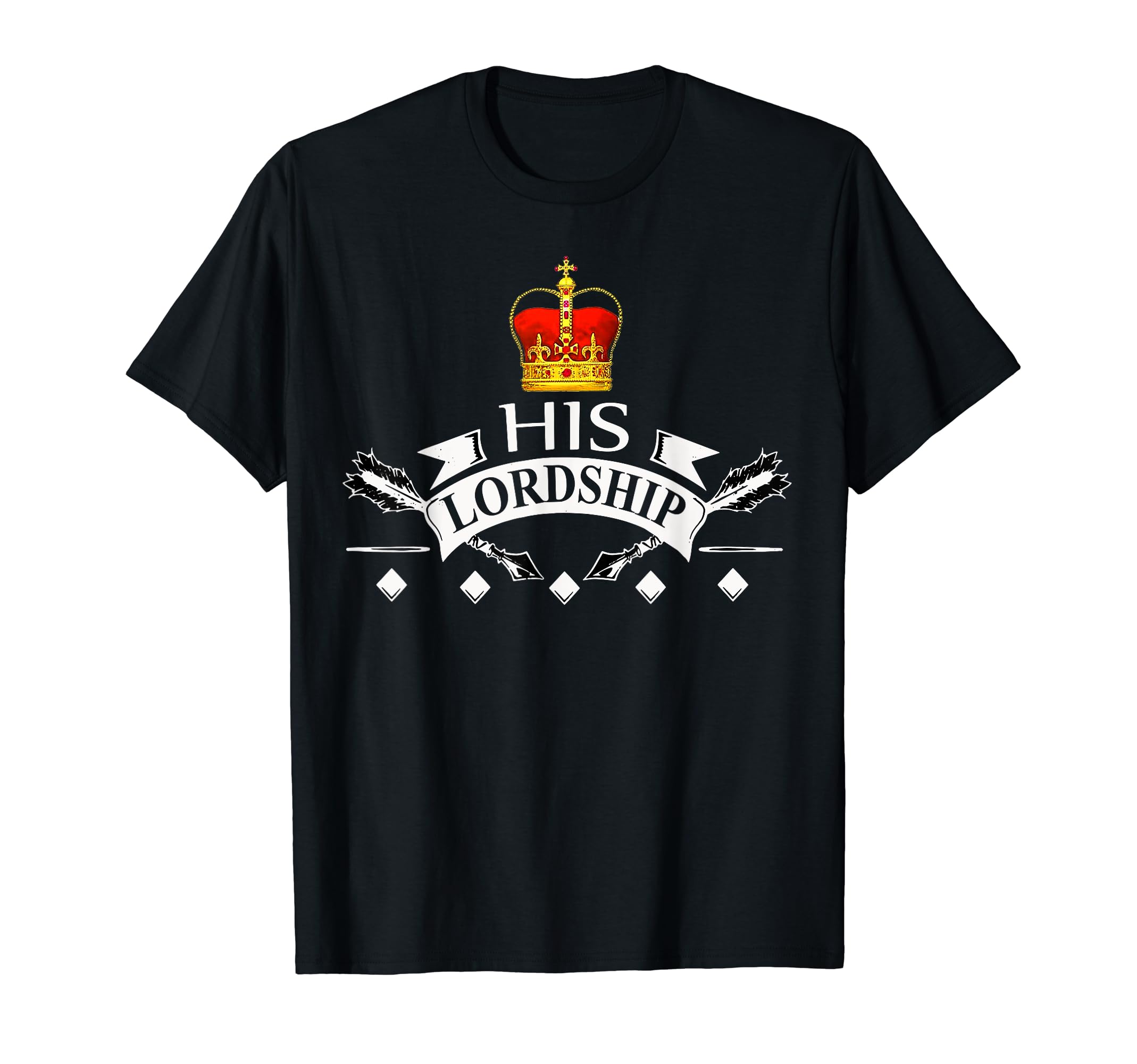 Royalty FunnyshirtsHis Lordship Tshirt King Prince Duke Earl Baron Lord T-ShirtOEKO-TEX STANDARD 100