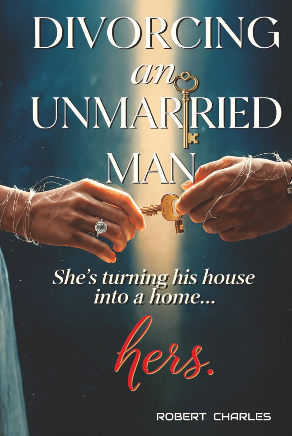 Divorcing an Unmarried Man: A Domestic Noir Thriller