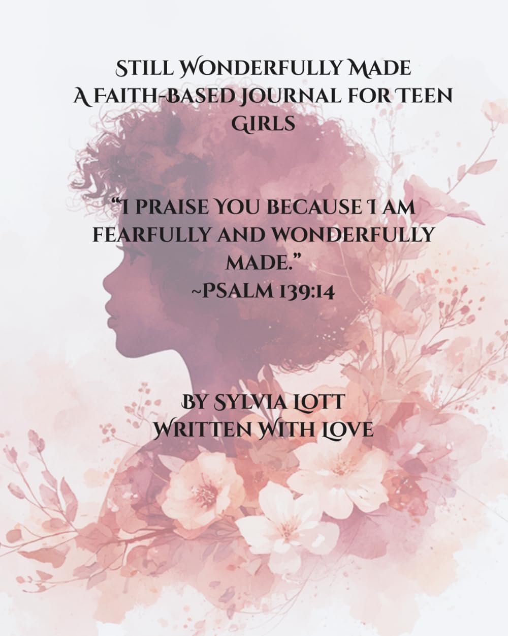 Still Wonderfully Made: A Faith-Based Journal for Teen Girls      Paperback – March 24, 2026