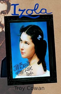 Izola: The story of John Wilkes Booth’s wife.