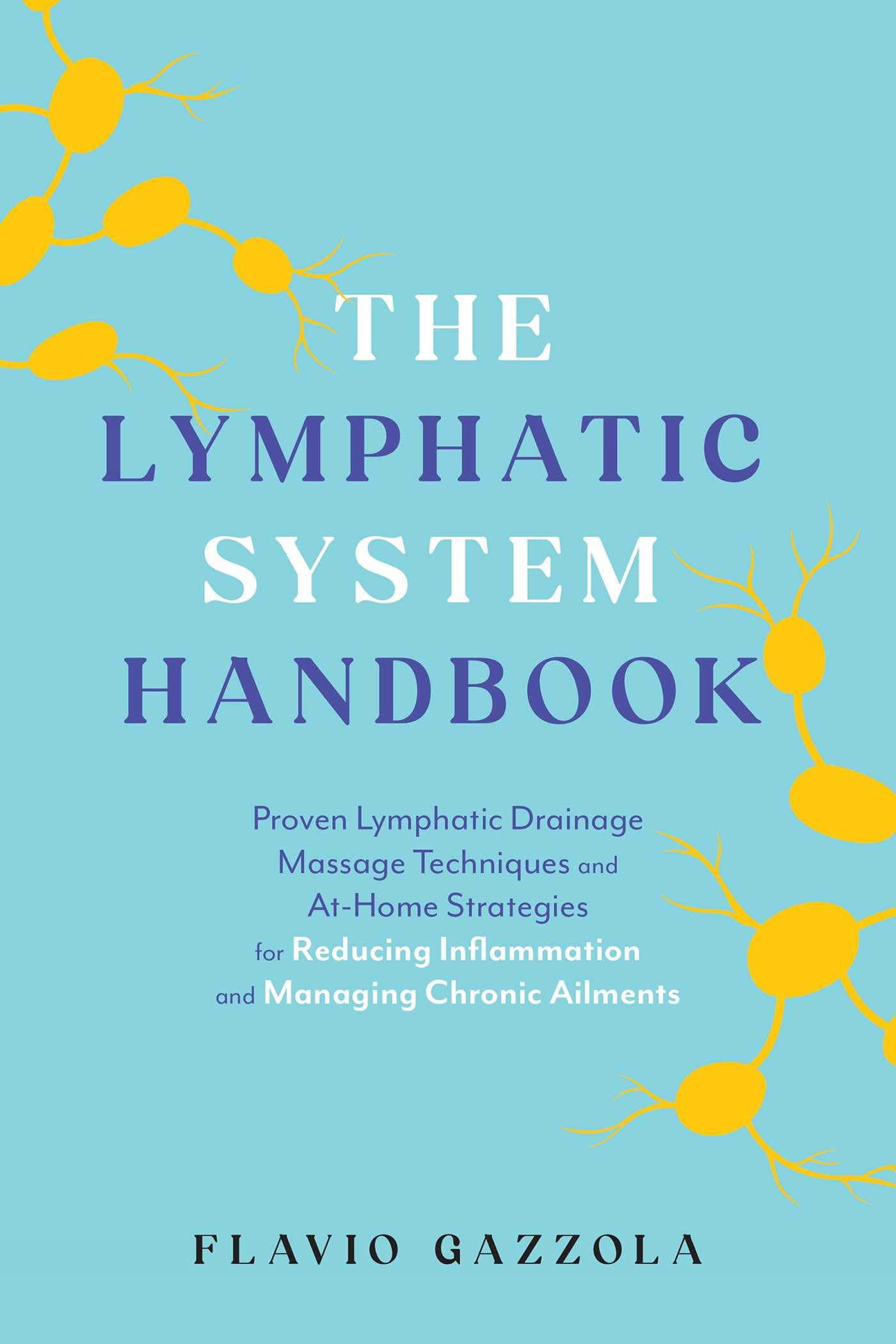 The Lymphatic System Handbook: Proven Lymphatic Drainage Massage