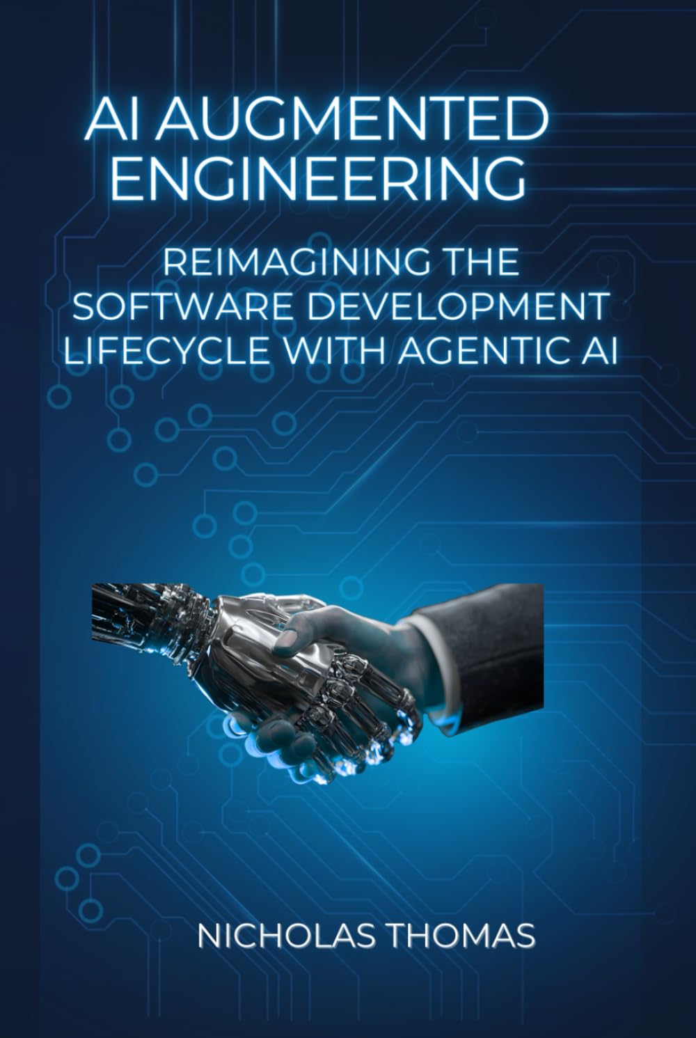 AI Augmented Engineering: Reimagining the Software Development Lifecycle with Agentic AI