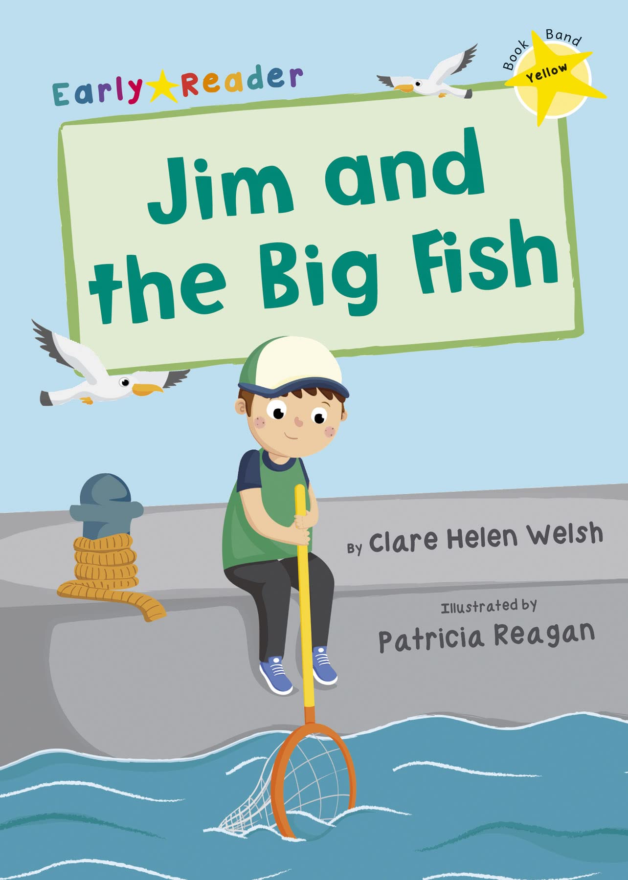 Jim and the Big Fish: (Yellow Early Reader) (Yellow Band)