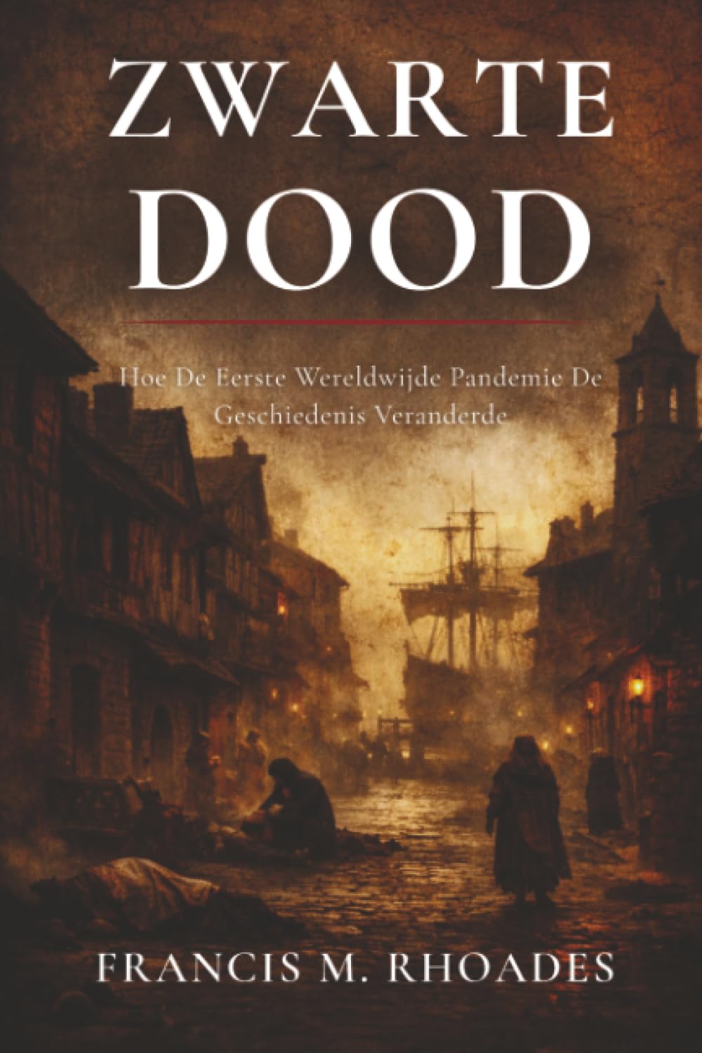 Zwarte Dood: Hoe De Eerste Wereldwijde Pandemie De Geschiedenis Veranderde