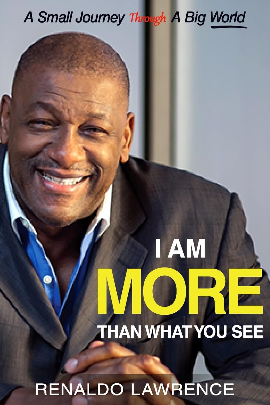 I Am More Than What You See: A Small Journey Through A Big World