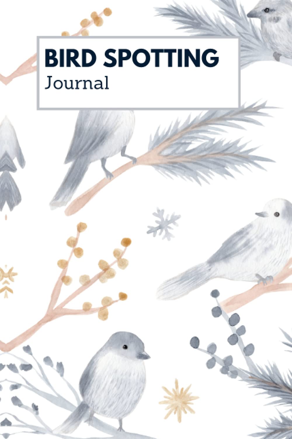 Bird Spotting Journal: Bird Watchers Log Book with Bird Pattern