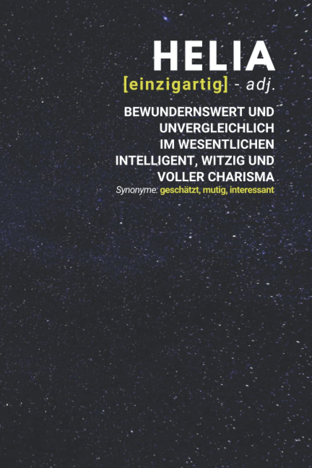 Helia (einzigartig) bewundernswert: Notizbuch inkl. To Do Liste | Das perfekte Geschenk | personalisiert mit dem Namen Helia | Geschenkidee | Geschenke | Name