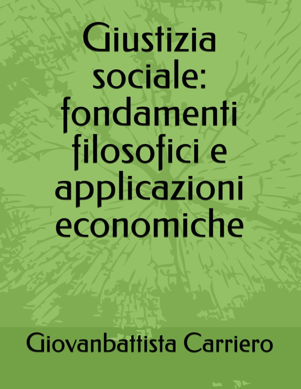 Giustizia sociale: fondamenti filosofici e applicazioni economiche