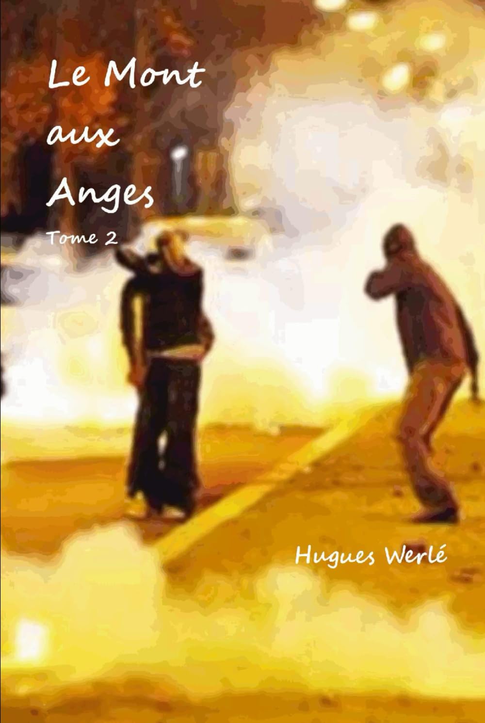 Le Mont aux Anges: Tome II