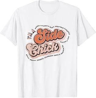 I'm A Side Chick Thankful Vibe Autumn Happy Thanksgiving Day T-Shirt