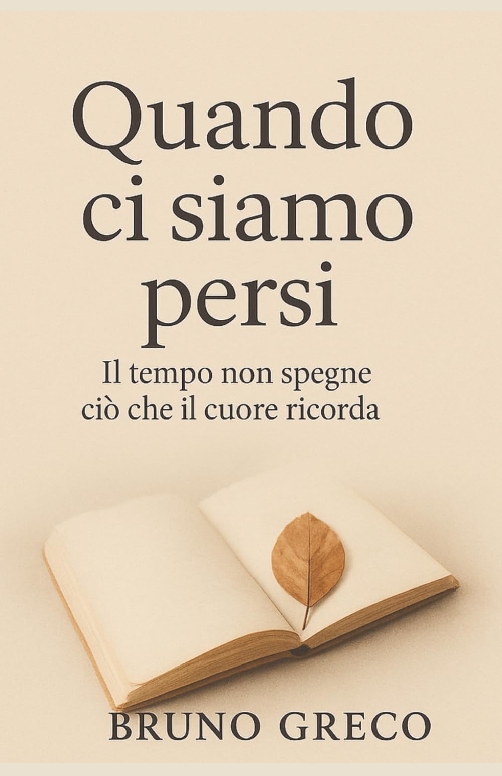 QUANDO CI SIAMO PERSI: Il tempo non spegne ciò che il cuore ricorda