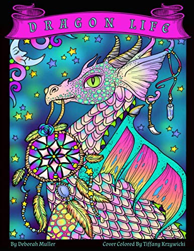 Dragon Life: A Whimsical Dragon Coloring Book By Artist Deborah Muller.