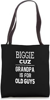 Biggie Cuz Grandpa Is For Old Guys Special Grandpa Tote Bag