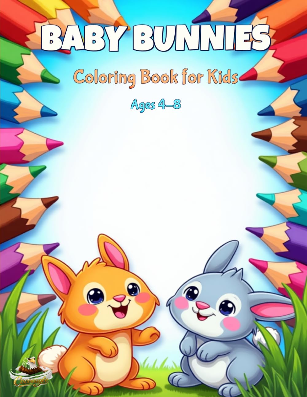 Baby Bunny Coloring Book: Cute and Easy Coloring Pages for Kids Ages 3–8 (The Big Book of Animals Coloring Adventures)