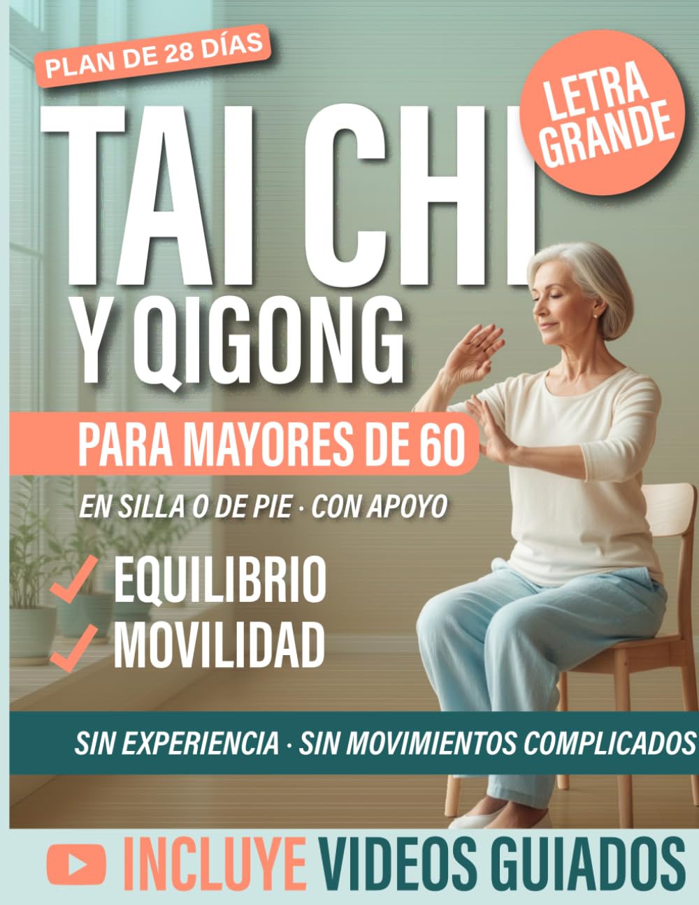 Tai Chi y Qigong para Mayores de 60: Movimientos Suaves para Mejorar Equilibrio, Movilidad y Bienestar · Rutinas de 10–15 Minutos · Ejercicios en ... de 28 Días (Gentle Movement for Seniors)