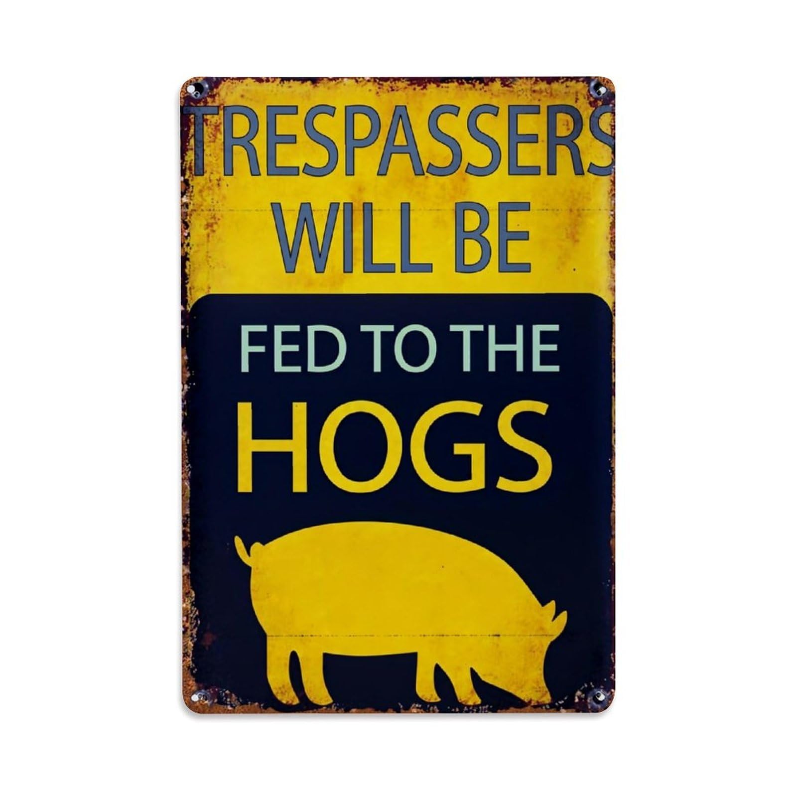 Jdfenggu Vintage Trespassers Will Be Fed Hogs Retro Metal Tin Sign, Metal Poster For Bar, Home, Man Cave, Kitchen, Laundry Room Art Decor 8X12 Inch