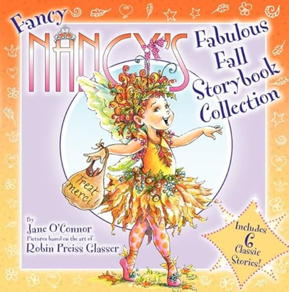 Fancy Nancy's Fabulous Fall Storybook Collection: A Delightful Hardcover Collection of Halloween, School, and Thanksgiving Stories