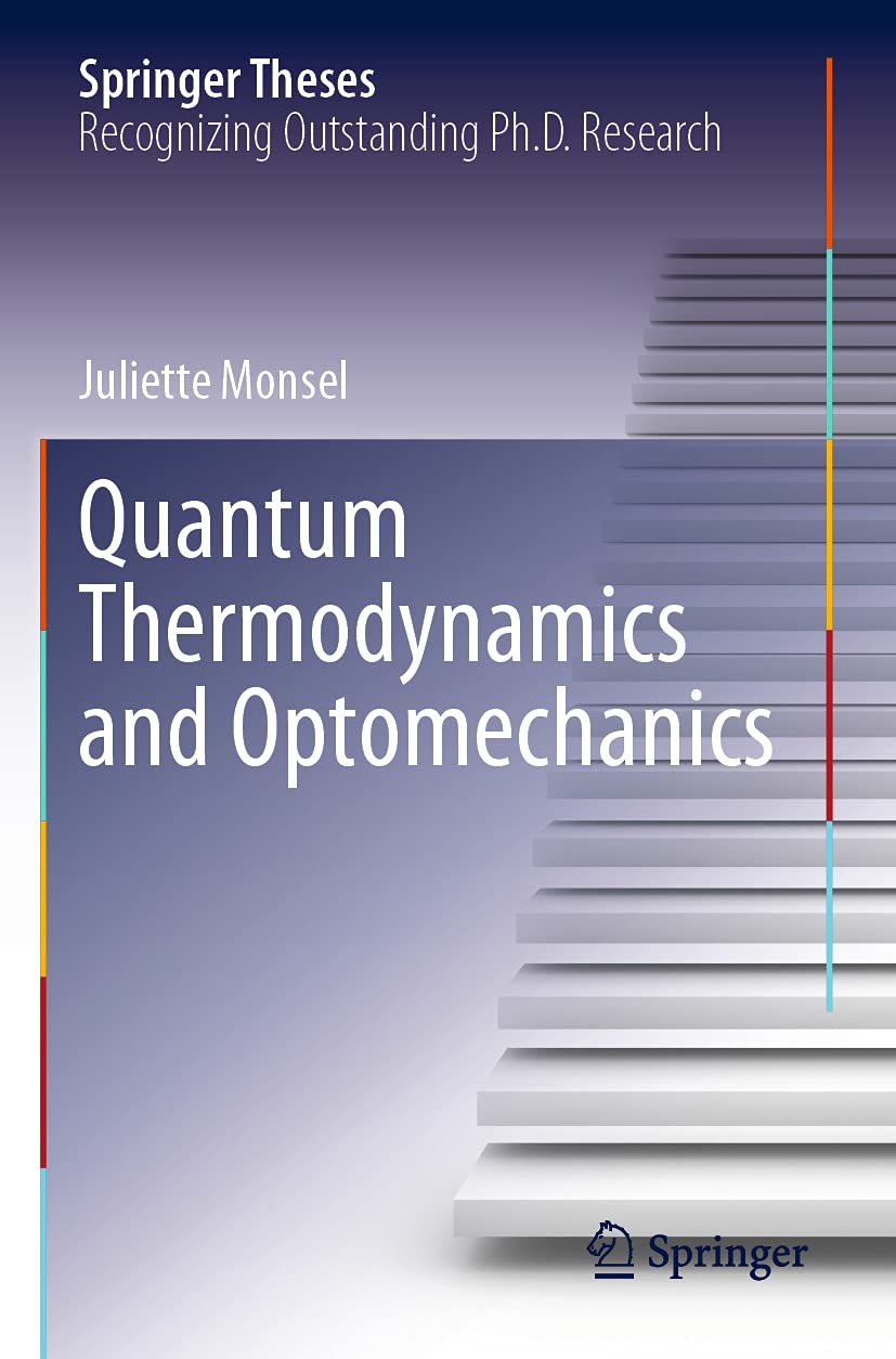 Quantum Thermodynamics and Optomechanics (Springer Theses)