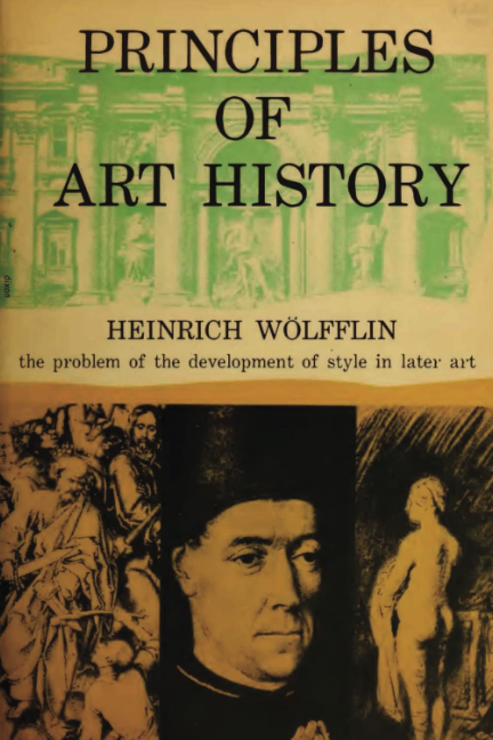 Principles of Art History: The Problem of the Development of Style in Later Art
