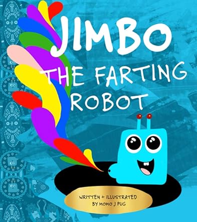 Jimbo The Farting Robot