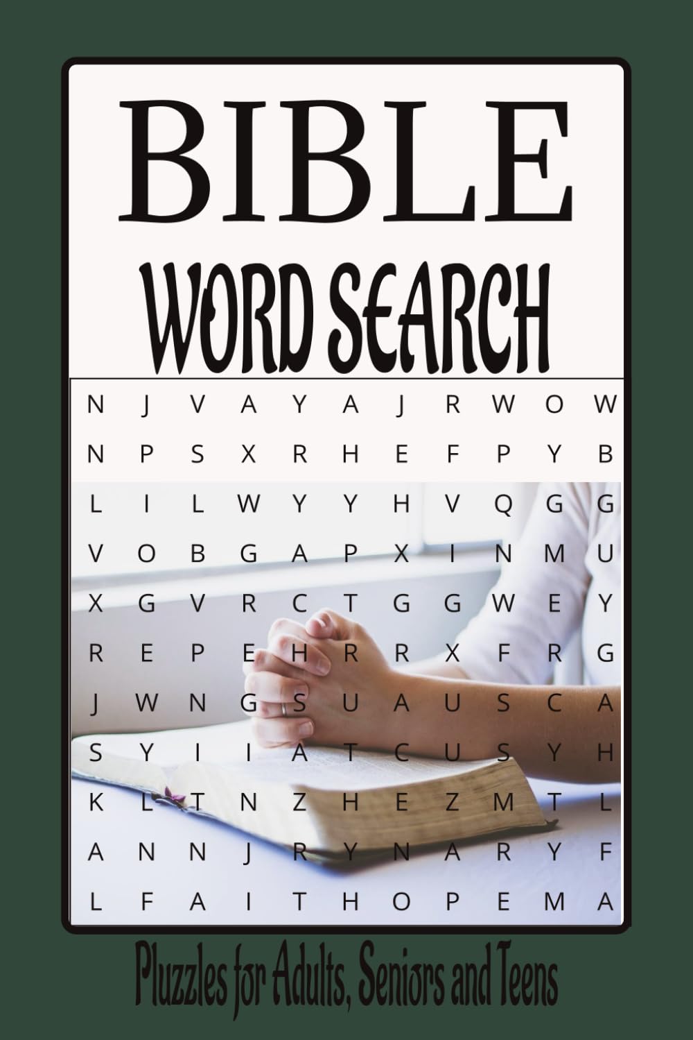 BIBLE Word Search: Crossword puzzles with easy to read front; Faith-based, God’s true love, Christian teachings, and scripture verses