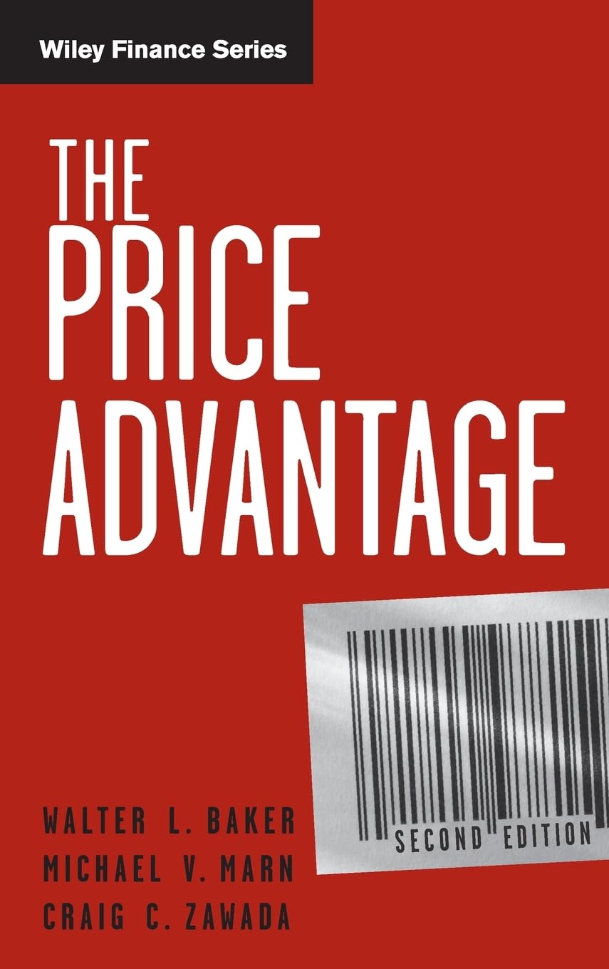 The Price Advantage, 2nd Edition: 535 (Wiley Finance)