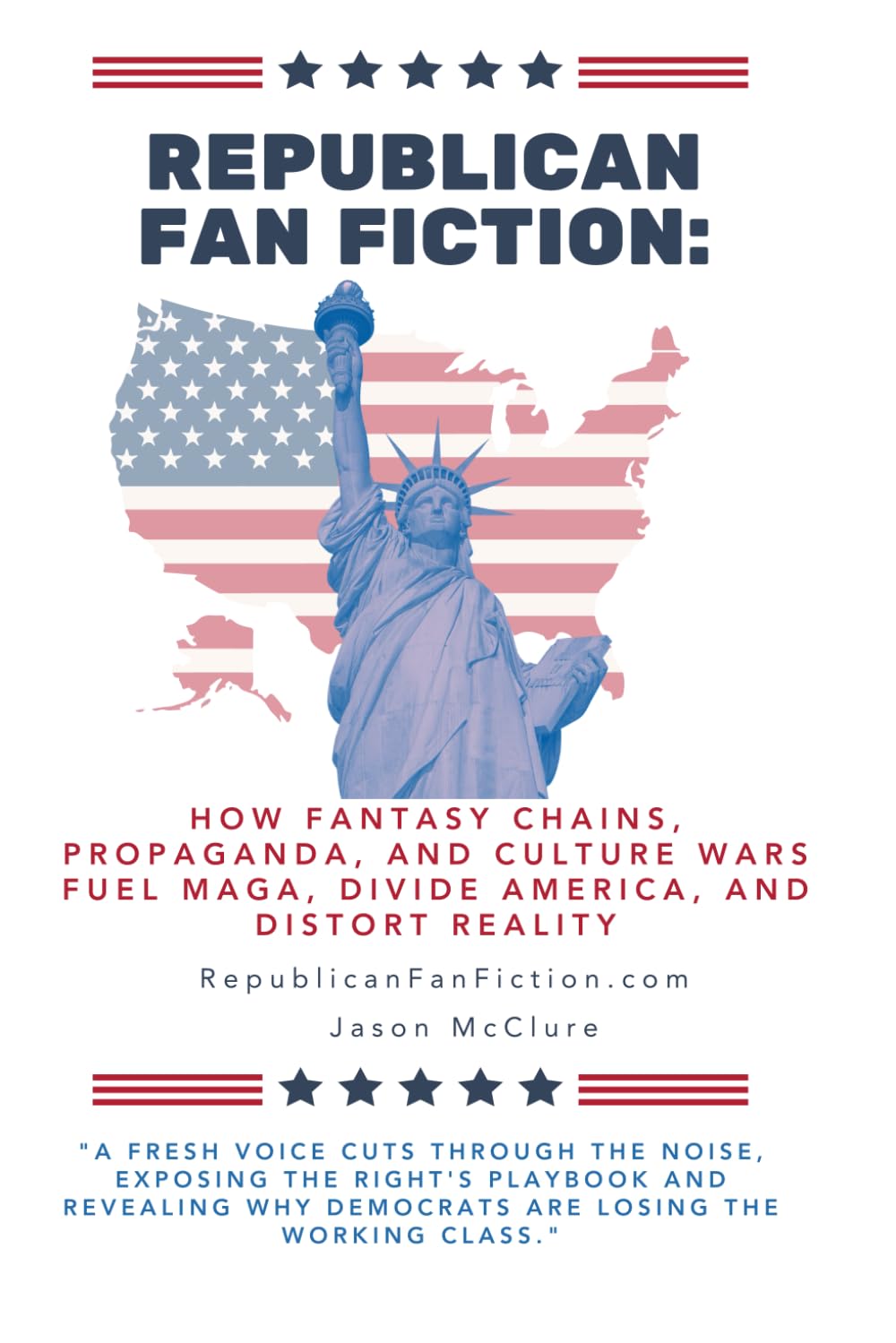 Republican Fan Fiction: How Fantasy Chains, Propaganda, and Culture Wars Fuel MAGA, Divide America, and Distort Reality.