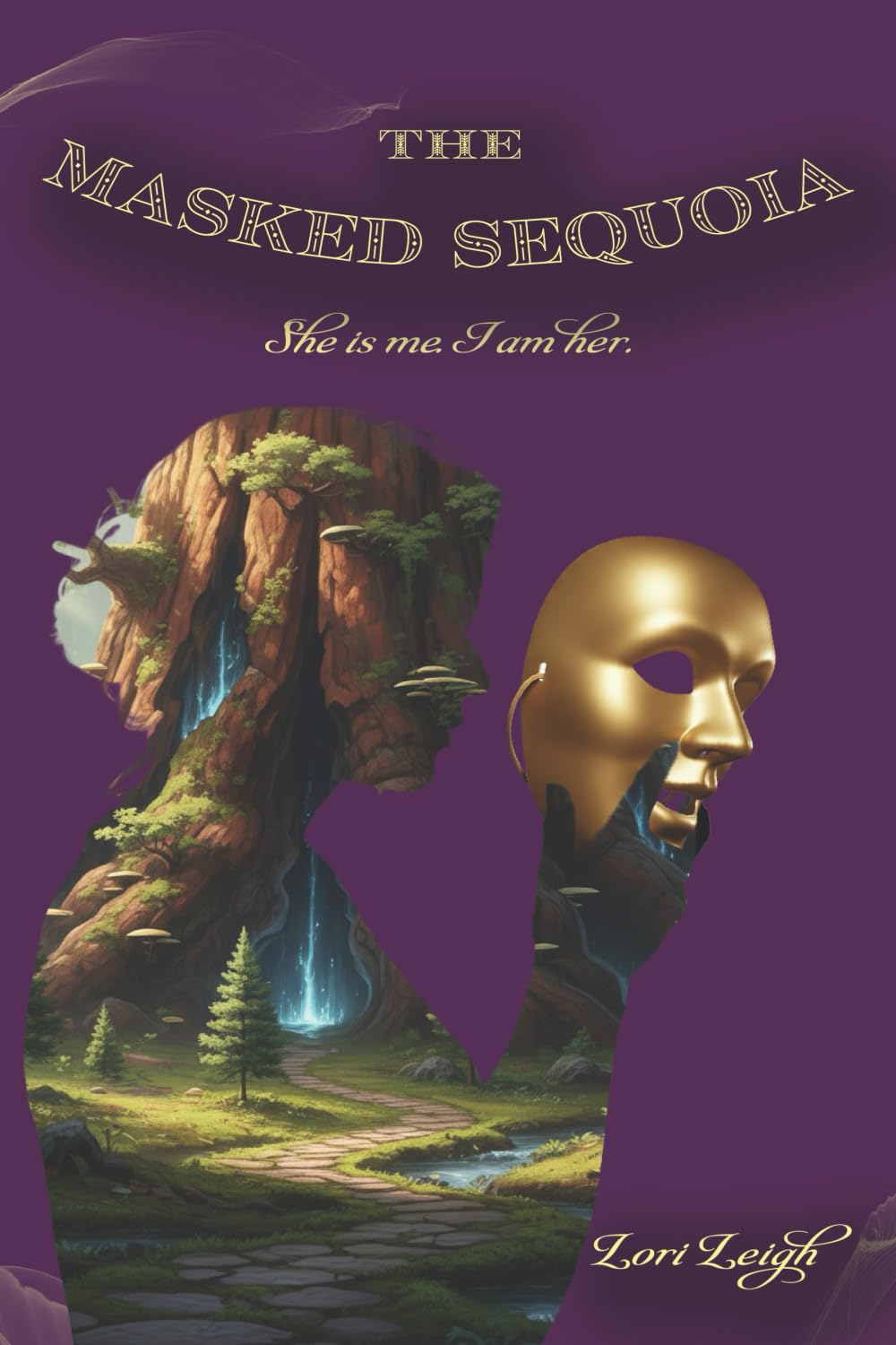 The Masked Sequoia: She is me, I am her